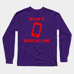 Call Mom for Rescue Tshirt Long Sleeve T-Shirt